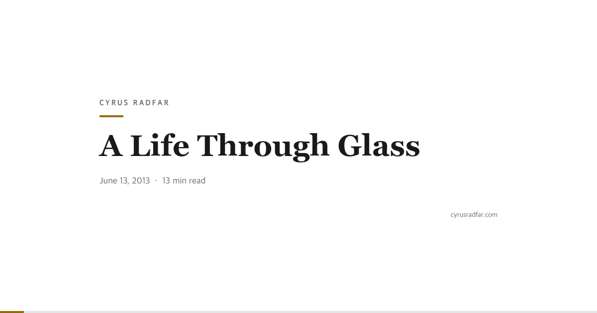 A Life Through Glass