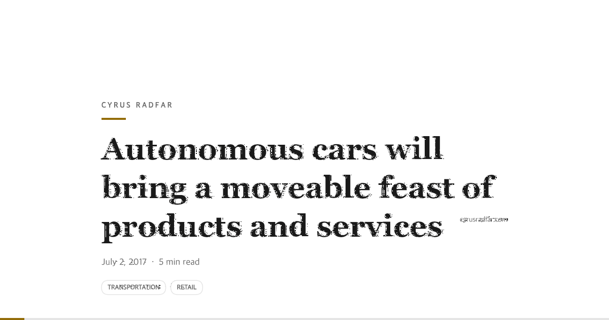 Autonomous cars will bring a moveable feast of products and services
