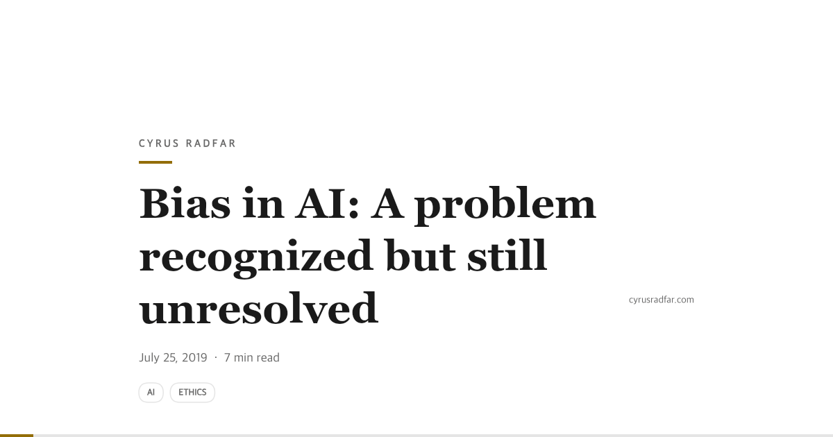 Bias in AI: A problem recognized but still unresolved