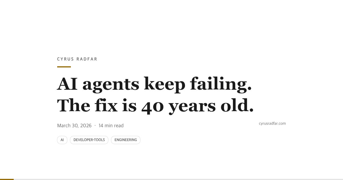 AI agents keep failing. The fix is 40 years old.