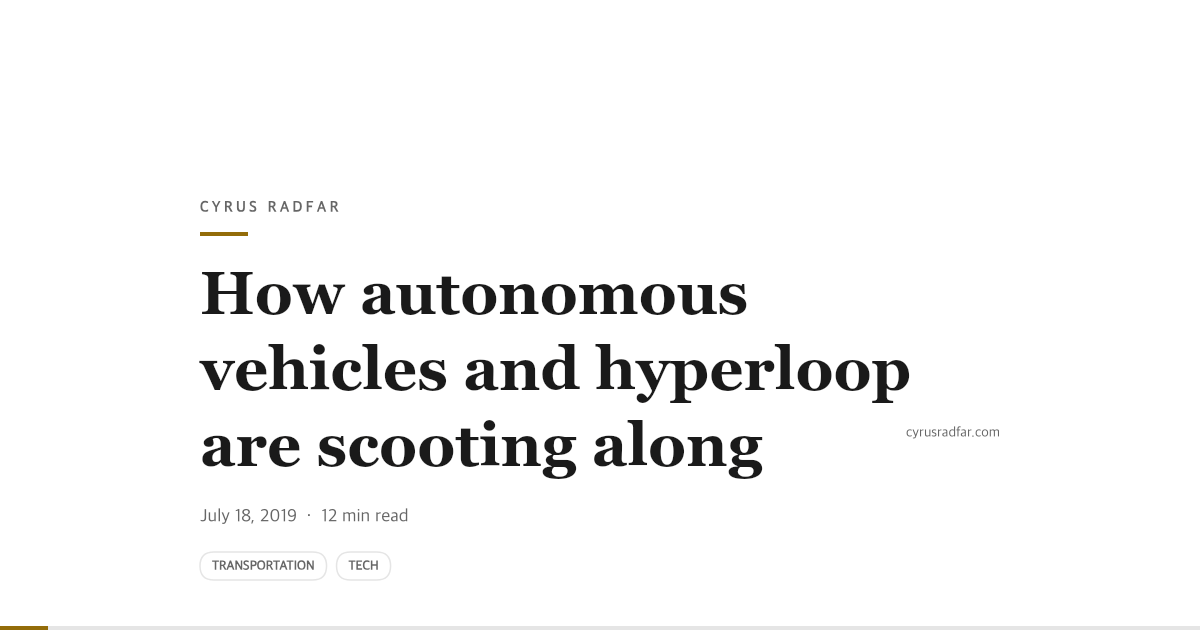How autonomous vehicles and hyperloop are scooting along