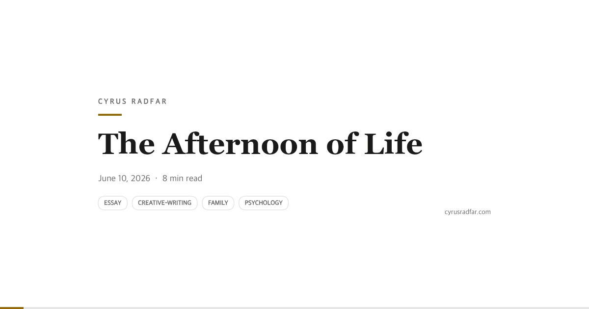 The Afternoon of Life